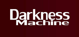Darkness Machine