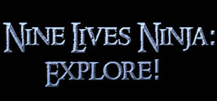 Nine Lives Ninja: Explore!