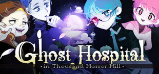 Ghost Hospital -in Thousand Horror Hill-