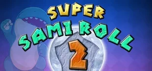 Super Sami Roll 2