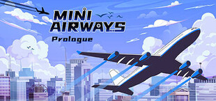 Mini Airways: Prologue