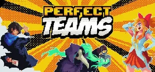 Perfect Teams