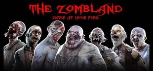 The Zombland: Enter at Your Peril