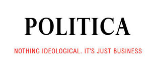 Politica: Nothing Ideological. It's Just Business