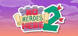 No Heroes Here 2