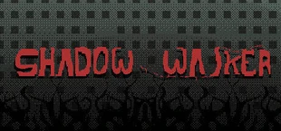 Shadow Walker