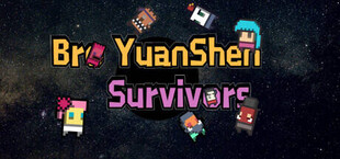 Bro YuanShen Survivors