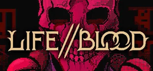 Life // Blood