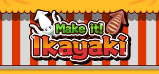 Make it! Ikayaki