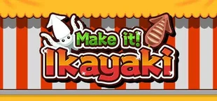 Make it! Ikayaki