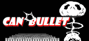 CAN BULLET