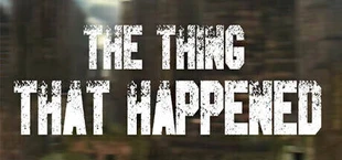 The Thing That Happened