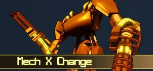 Mech X Change