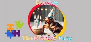 Roaches: The Birthday Party