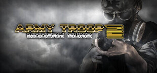 Army Troop 2: Modern Guns