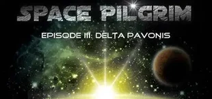 Space Pilgrim Episode III: Delta Pavonis
