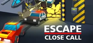 Escape: Close Call