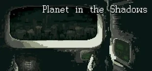 Planet in the Shadows