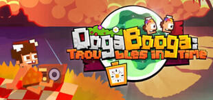 Ooga Booga: Troubles in Time