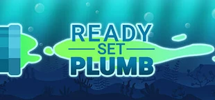 Ready, Set, Plumb!