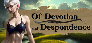 Of Devotion and Despondence - SFW Release