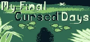 My Final Cursed Days