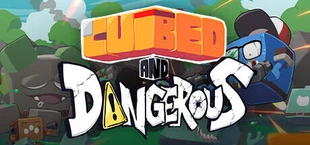 Cubed and Dangerous