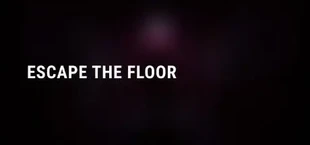 Escape the Floor