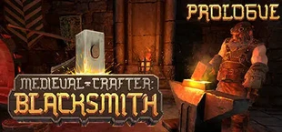 Medieval Crafter: Blacksmith Prologue