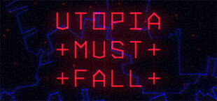 Utopia Must Fall