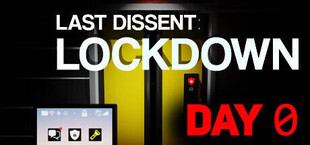 Last Dissent : Lockdown - Day 0