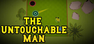The Untouchable Man