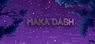 MAKA DASH