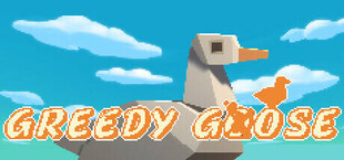 Greedy Goose