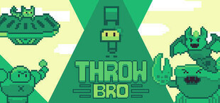 Throw Bro