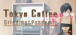Tokyo Coffee: Grinding in the Pandemic