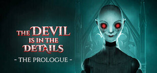 The Devil is in the Details - The Prologue