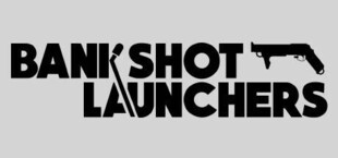 Bankshot Launchers