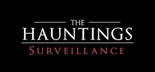 The Hauntings: Surveillance