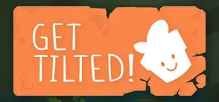 Get Tilted! :)
