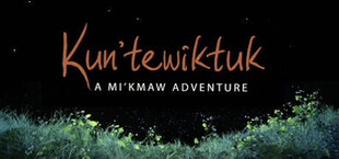 Kun’tewiktuk: A Mi’kmaw Adventure