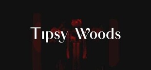 Tipsy Woods