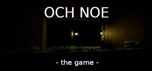 OCH NOE -thegame-