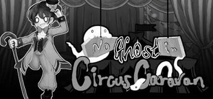 No Ghost in Circus Caravan