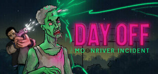 DayOff: Moonriver incident
