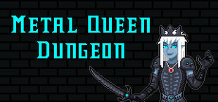 Metal Queen Dungeon