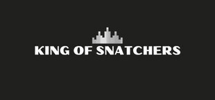 King of Snatchers