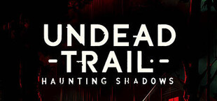 Undead Trail: Haunting Shadows