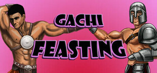 Gachi Feasting