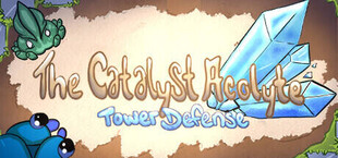The Catalyst Acolyte Tower Defense